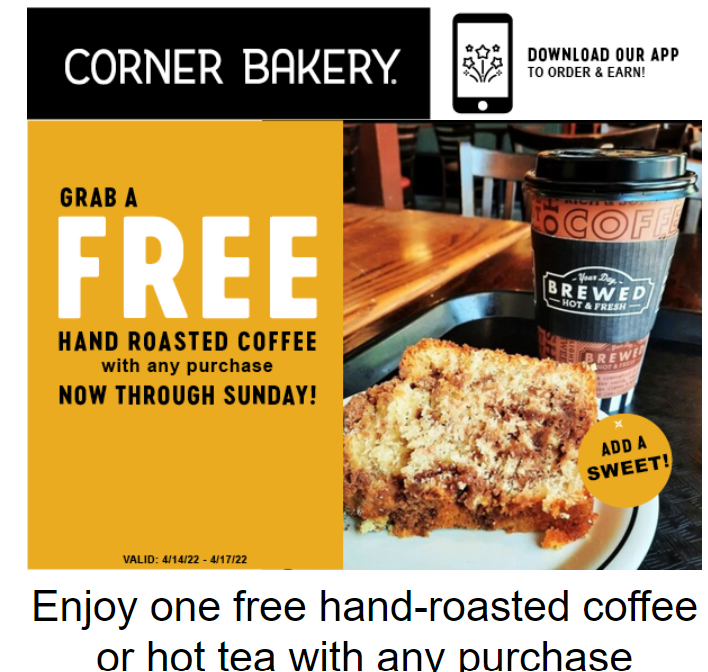Corner Bakery Cafe Coupon Code Enjoy one free hand roasted coffee or