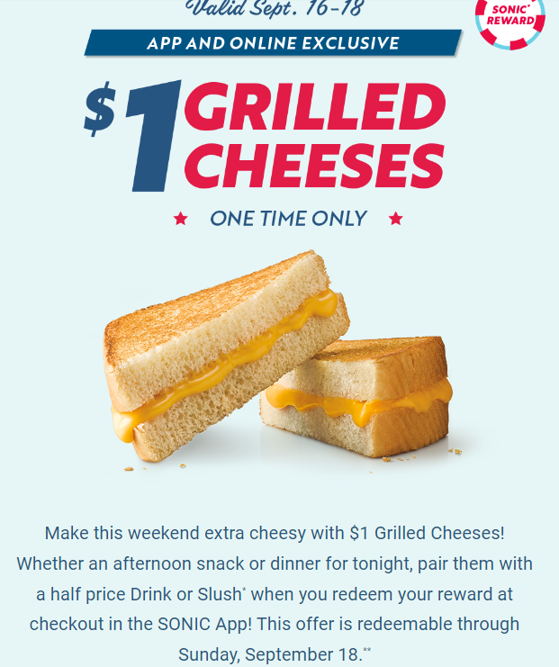 Sonic Coupon Code 1 Grilled Cheeses. Offer in the Sonic app (F