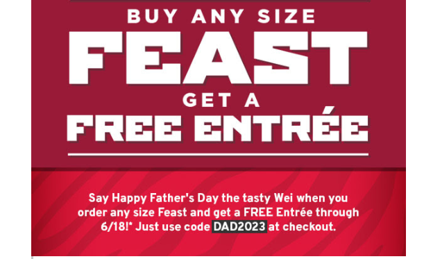 Pei Wei Coupon Code: Celebrate Dad Buy any size Feast and get a
