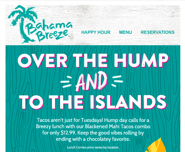 Bahama Breeze Coupon - Tuesdays
Blackened Mahi Tacos combo for only $12.99
At participating locations.