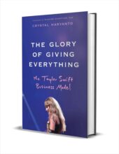 Free eBook The Glory of Giving Everything: The Taylor Swift Business Model