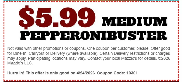 Mazzios Coupon - $7.99 Medium 1-Topping
Enter your location to access coupons
At participating locations.