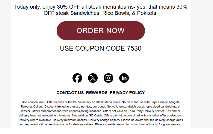 D'angelo Coupon - 30% OFF all steak menu items
Today only
Use code 7530

At participating locations.