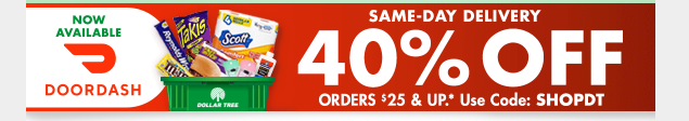 Dollar Tree Coupon - Order thru Doordash and get 40% off same day delivery
Use code SHOPDT
At participating locations.