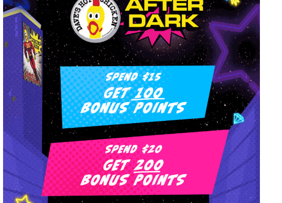 Famous Dave's BBQ Coupon - After Dark
Spend $15 Get 100 Bonus Points or Spend $20 Get 200 Bonus Points or 
Spend $30 Get 300 Bonus Points
When you buy the X-Meal 
Must be a Rewards Member (free to join)


At participating locations.