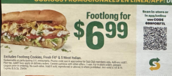 Subway Coupon - Footlong for $6.99
Use code 699FORFTL for in Subway app or online
or Scan coupon in store
At participating locations.