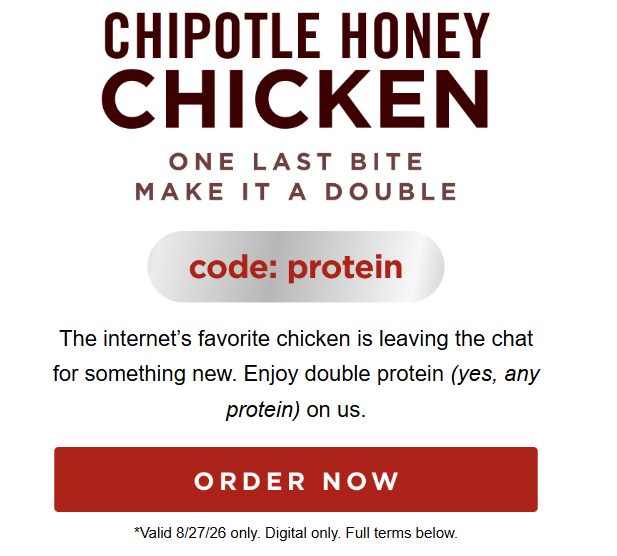 Chipotle Coupon - Double Protein for Free
Chipotle Honey Chicken
Use cod PROTEIN
At participating locations.