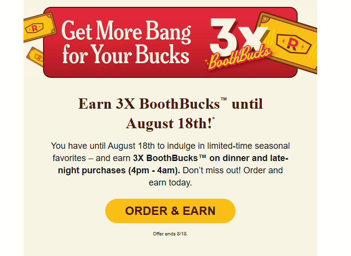 Dennys Coupon - Earn 3X BoothBucks™ until August 18th
Must be a Denny's Rewards Member (free to join)
At participating locations.