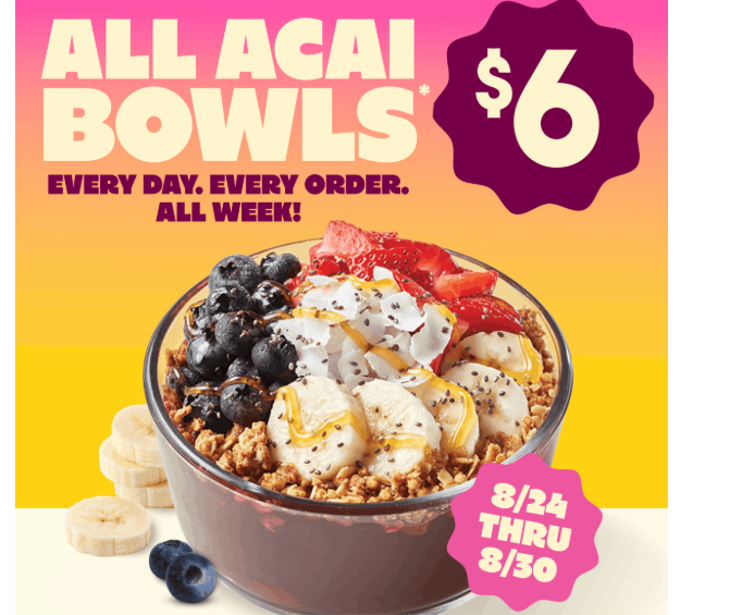 Tropical Smoothie Cafe Coupon - Get Any Acai Bowl for just $6 in tropical app
Must be a Rewards Member (free to join) 

At participating locations.