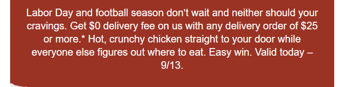 Church's Chicken Coupon - Get $0 delivery fee on us with any delivery order of $25 or more
At participating locations.