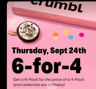 Crumbl Cookies Coupon - Get a 6 Pack for the price of a 4-pack to celebrate Crumbl's Birthday!
Deal in Store or on the Crumbl app (free to join)
