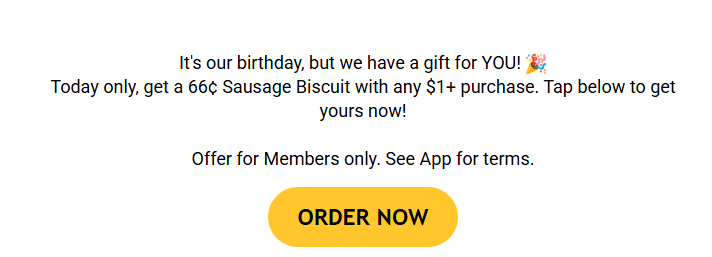 Hardees Coupon - Happy 66 B-Day
Today only, get a 66¢ Sausage Biscuit with any $1+ purchase
Deal for My Rewards Members (free to join) and when you order in the Hardee's app (free to join)
At participating locations.
