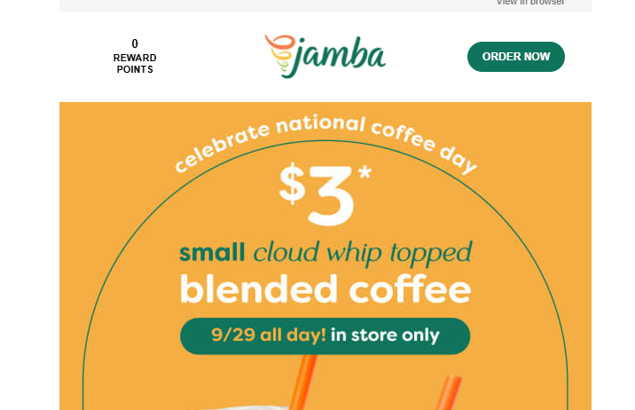 Jamba Juice Coupon - National Coffee Day
$3 Small Cloud Whip Topped Blended Coffee
In Store Only
Must be a Jamba Rewards Members (free to join)
At participating locations.