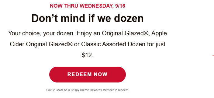 Krispy Kreme Coupon - Enjoy an Original Glazed®, Apple Cider Original Glazed® or Classic Assorted Dozen for just $12
Must be a Krispy Kreme Rewards Member (free to join)
At participating locations.