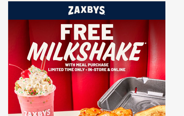 Zaxbys Coupon - FREE Shake with Meal Purchase
Available in-store and online for a limited time only for rewards members (Free to join)
At participating locations.