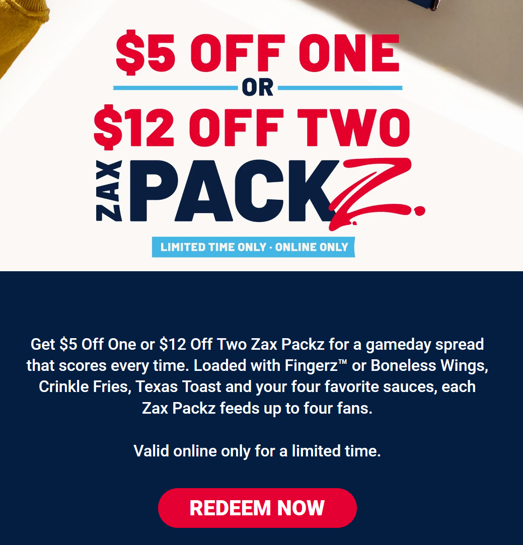 Zaxbys Coupon - Get $5 Off One or $12 Off Two Zax Packz for a gameday spread for Rewards members. (Free to join)