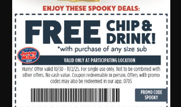 Jersey Mike's Subs Coupon - Free Chip & Drink!
Order any size Sub and get a free Chips and Drink
Use promo code SPOOKY
At participating locations.