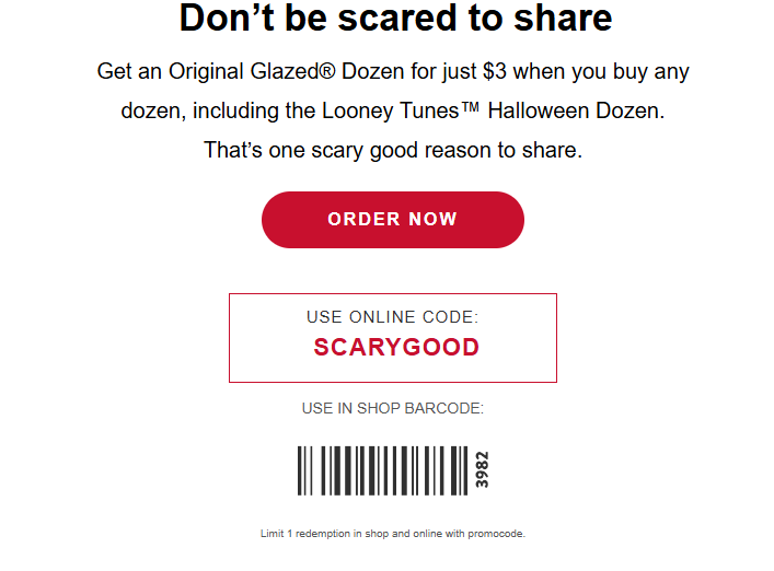 Krispy Kreme Coupon - $3 Original Glazed Dozen when you buy any dozen- now thru Sunday
Use code SCARYGOOD
At participating locations
